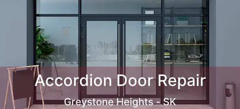  Accordion Door Repair Greystone Heights - SK