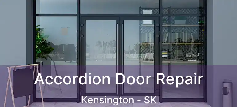  Accordion Door Repair Kensington - SK