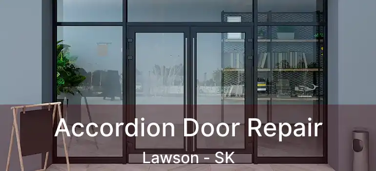  Accordion Door Repair Lawson - SK