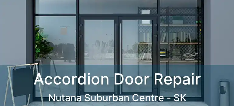  Accordion Door Repair Nutana Suburban Centre - SK