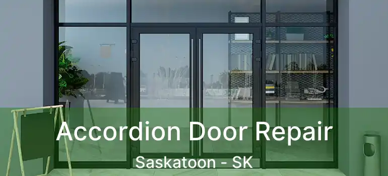  Accordion Door Repair Saskatoon - SK