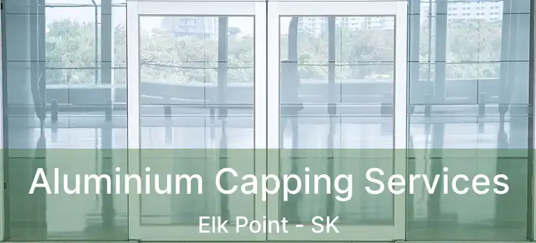  Aluminium Capping Services Elk Point - SK