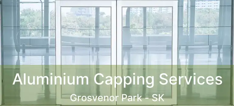  Aluminium Capping Services Grosvenor Park - SK