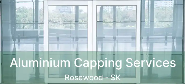  Aluminium Capping Services Rosewood - SK