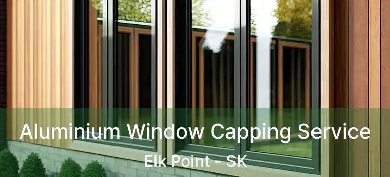  Aluminium Window Capping Service Elk Point - SK