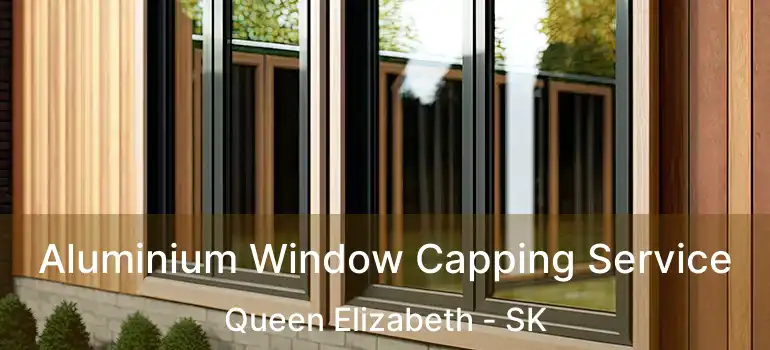  Aluminium Window Capping Service Queen Elizabeth - SK