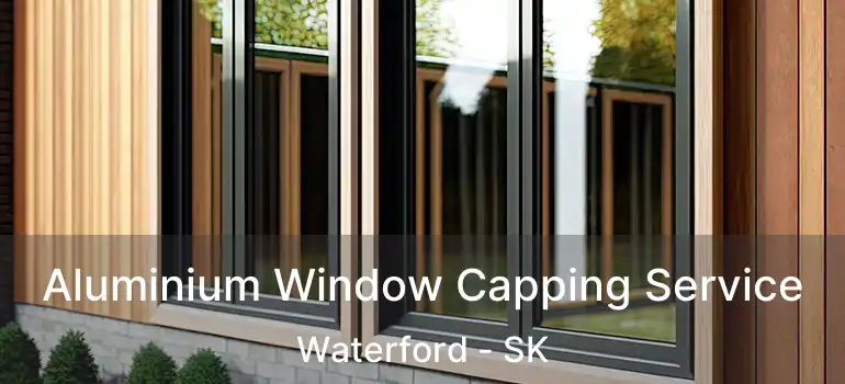  Aluminium Window Capping Service Waterford - SK