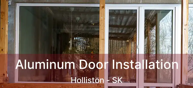  Aluminum Door Installation Holliston - SK