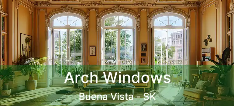  Arch Windows Buena Vista - SK