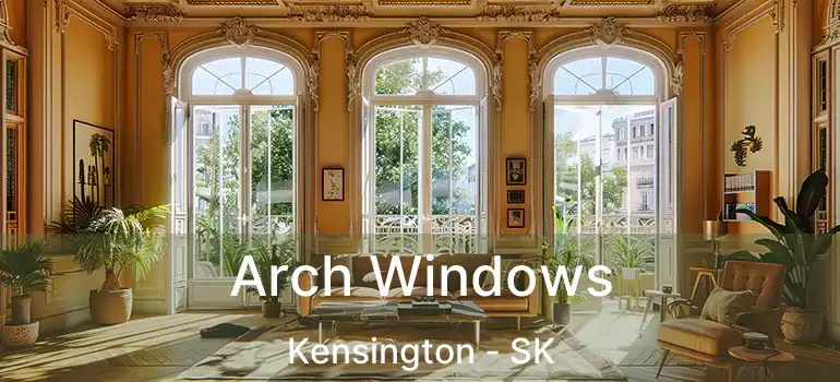  Arch Windows Kensington - SK