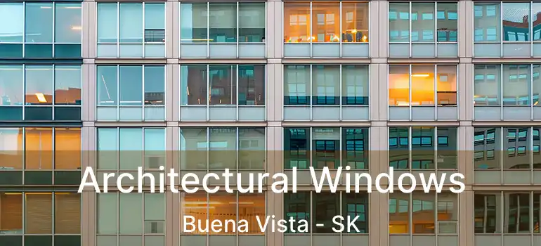  Architectural Windows Buena Vista - SK