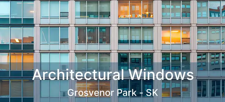  Architectural Windows Grosvenor Park - SK