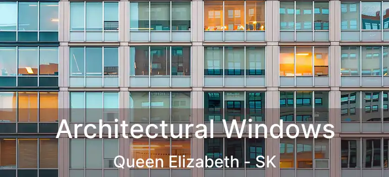  Architectural Windows Queen Elizabeth - SK