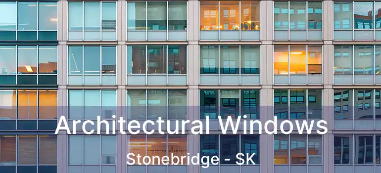  Architectural Windows Stonebridge - SK