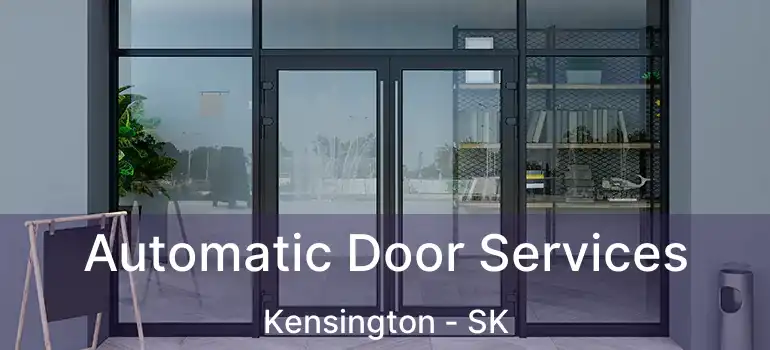  Automatic Door Services Kensington - SK