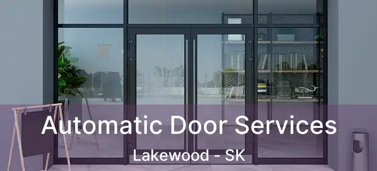  Automatic Door Services Lakewood - SK