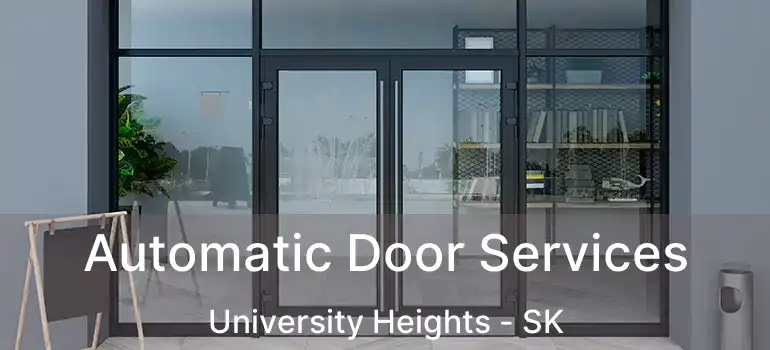  Automatic Door Services University Heights - SK