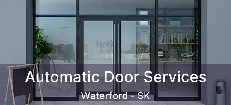  Automatic Door Services Waterford - SK