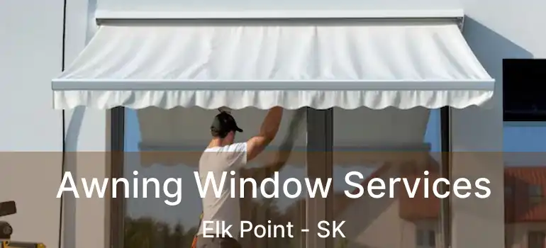  Awning Window Services Elk Point - SK