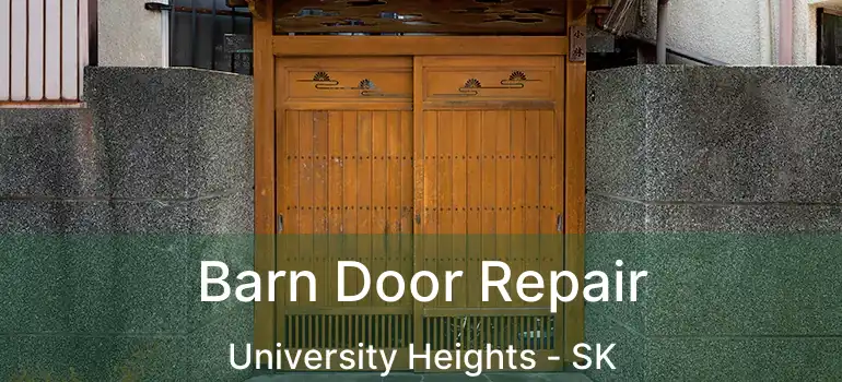  Barn Door Repair University Heights - SK