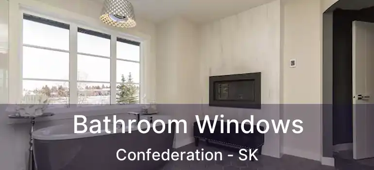  Bathroom Windows Confederation - SK