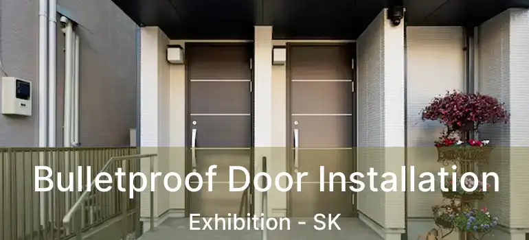  Bulletproof Door Installation Exhibition - SK