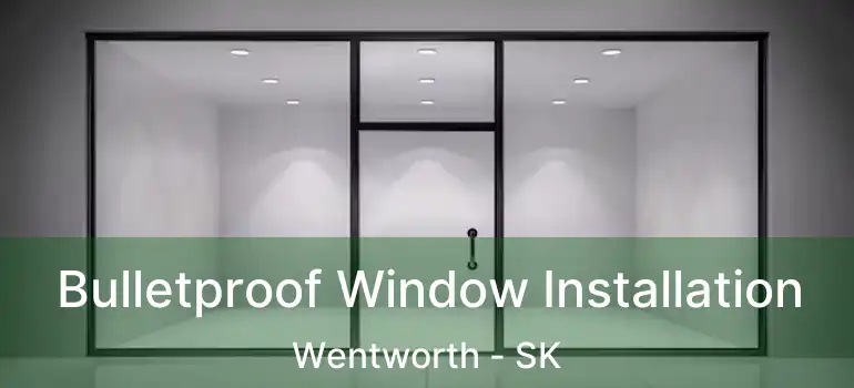  Bulletproof Window Installation Wentworth - SK