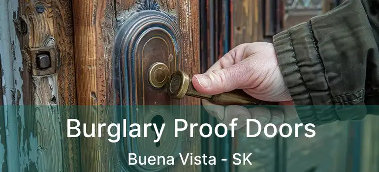  Burglary Proof Doors Buena Vista - SK