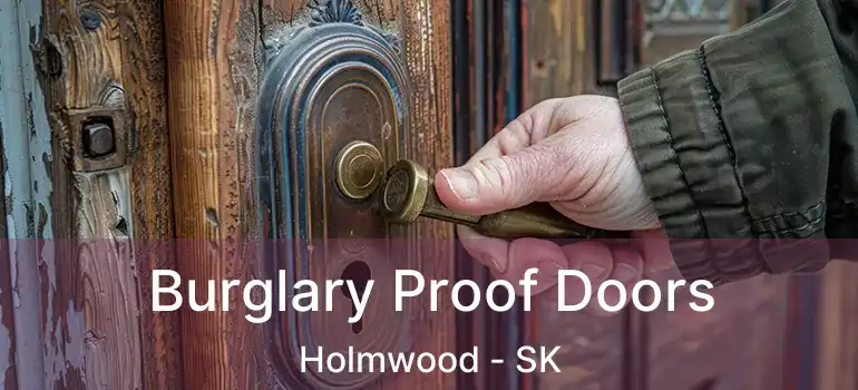  Burglary Proof Doors Holmwood - SK