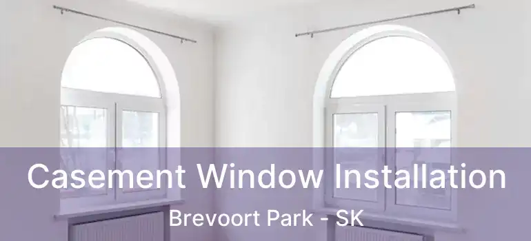  Casement Window Installation Brevoort Park - SK