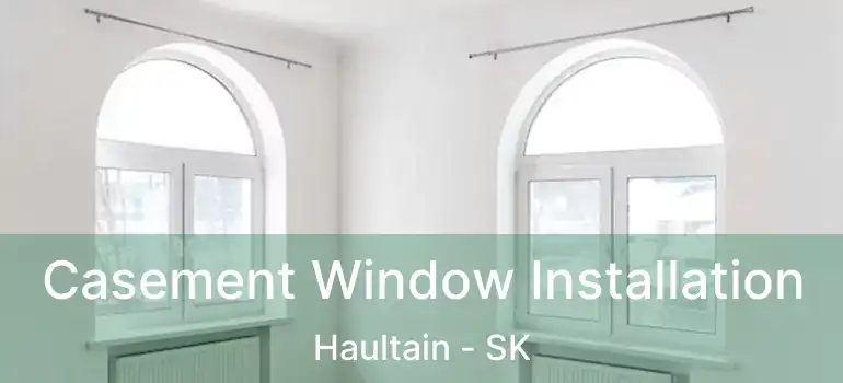  Casement Window Installation Haultain - SK