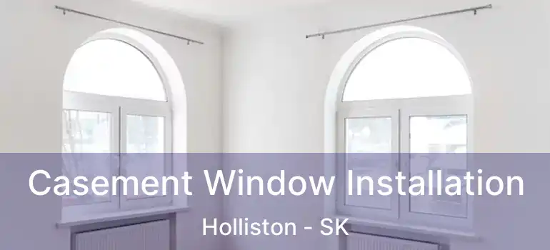  Casement Window Installation Holliston - SK