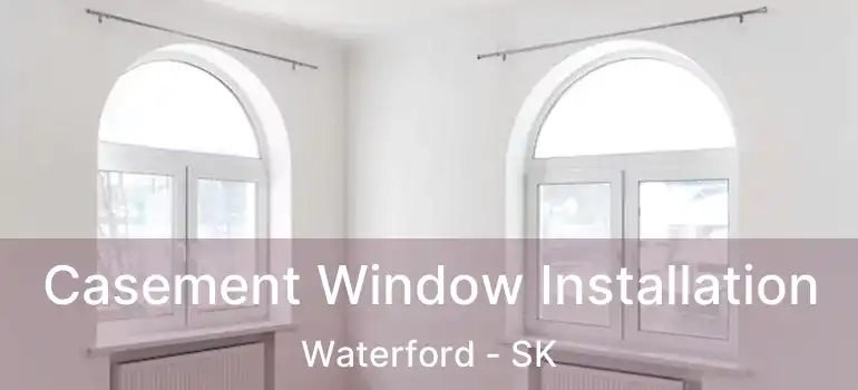  Casement Window Installation Waterford - SK