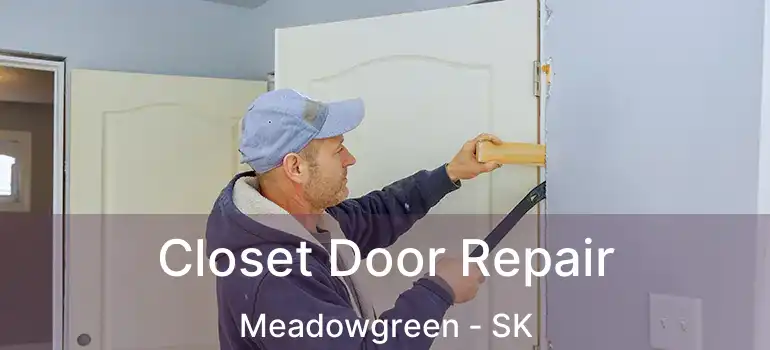  Closet Door Repair Meadowgreen - SK