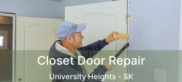  Closet Door Repair University Heights - SK