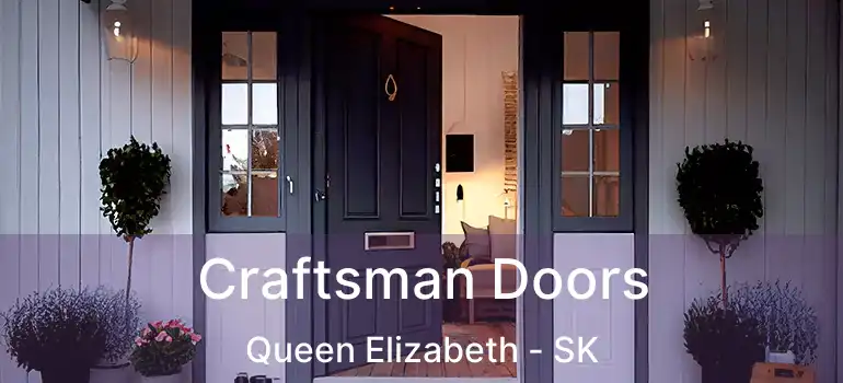  Craftsman Doors Queen Elizabeth - SK