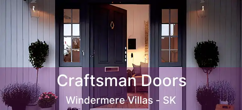  Craftsman Doors Windermere Villas - SK