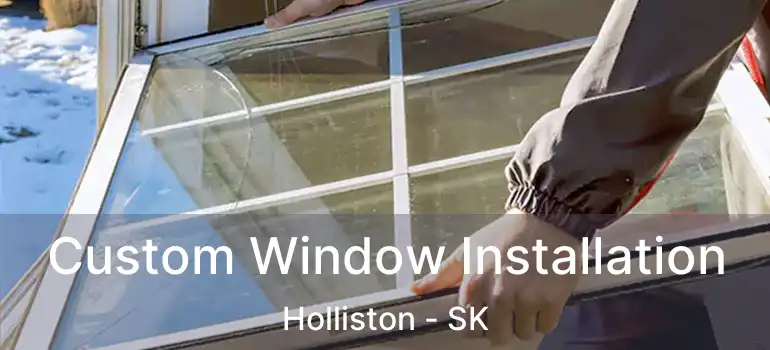  Custom Window Installation Holliston - SK