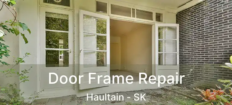  Door Frame Repair Haultain - SK