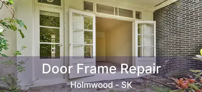  Door Frame Repair Holmwood - SK