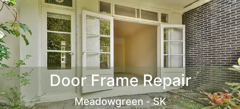  Door Frame Repair Meadowgreen - SK