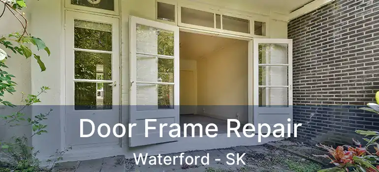  Door Frame Repair Waterford - SK