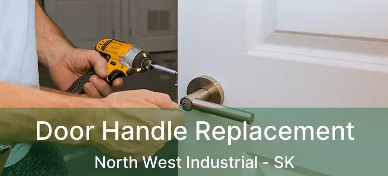  Door Handle Replacement North West Industrial - SK