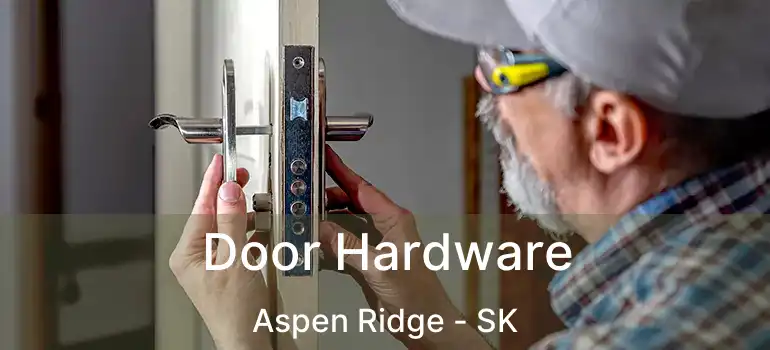  Door Hardware Aspen Ridge - SK