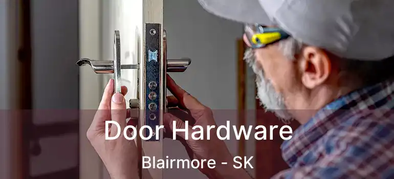  Door Hardware Blairmore - SK