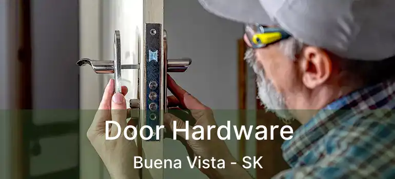  Door Hardware Buena Vista - SK