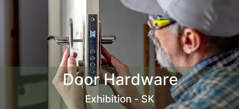  Door Hardware Exhibition - SK