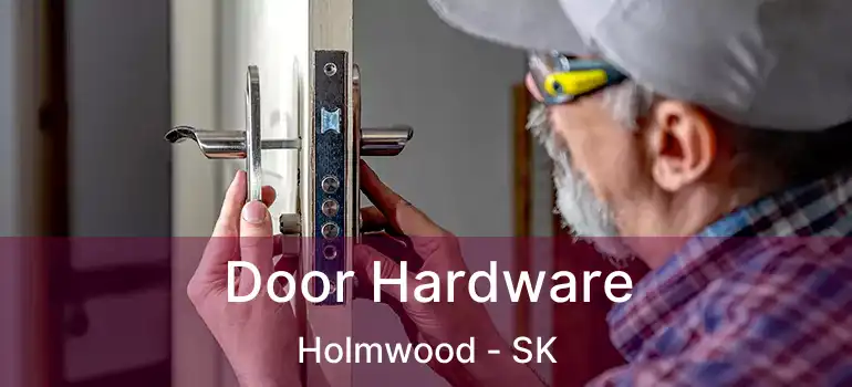  Door Hardware Holmwood - SK