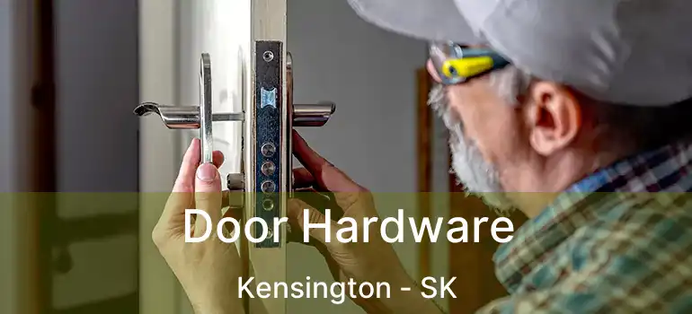  Door Hardware Kensington - SK