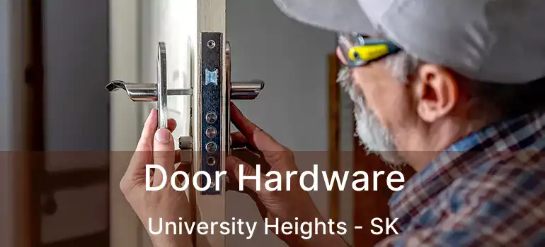  Door Hardware University Heights - SK